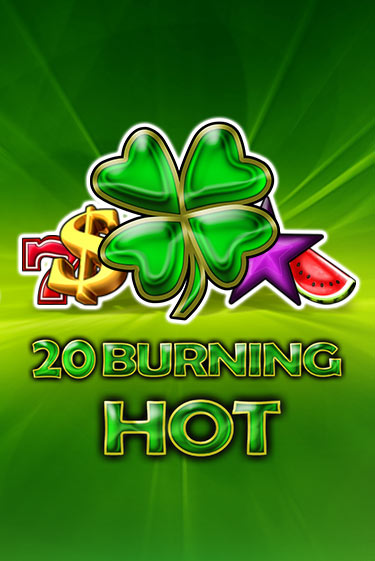 20 Burning Hot