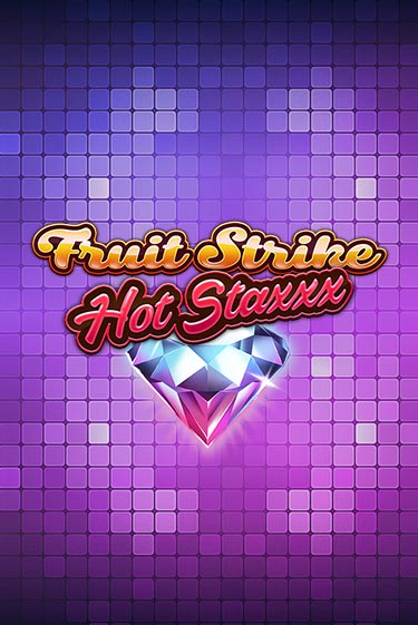 Fruit Strike: Hot Staxxx